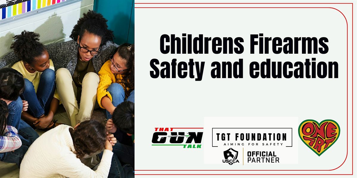 Childrens Firearms Safety and Education