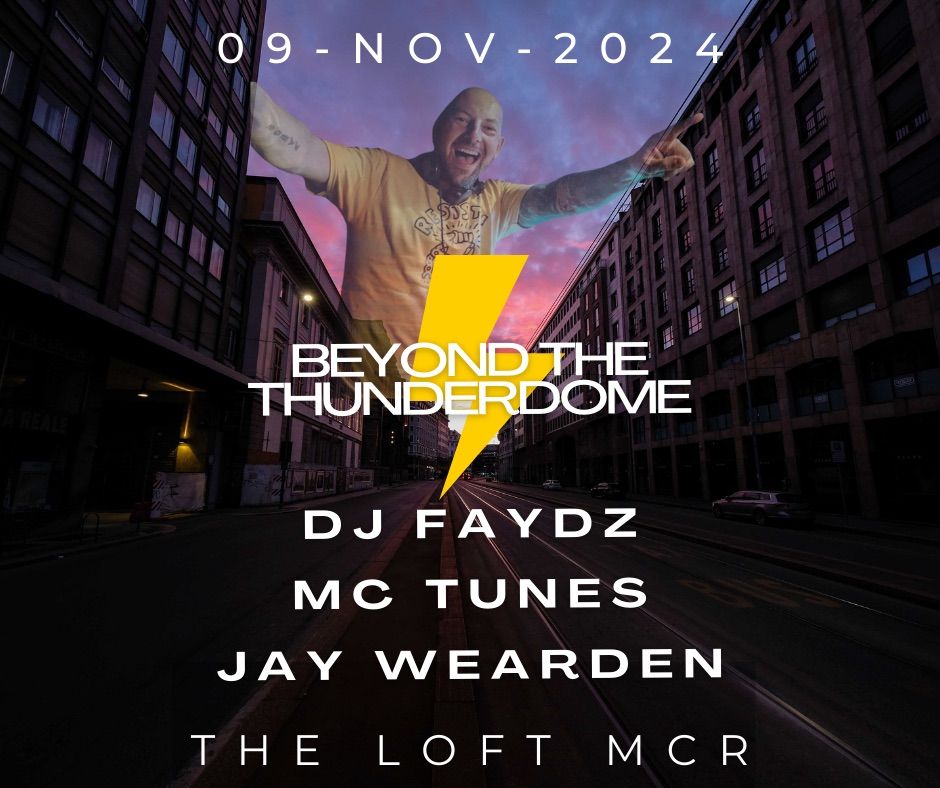 BEYOND THE THUNDERDOME: DJ Faydz