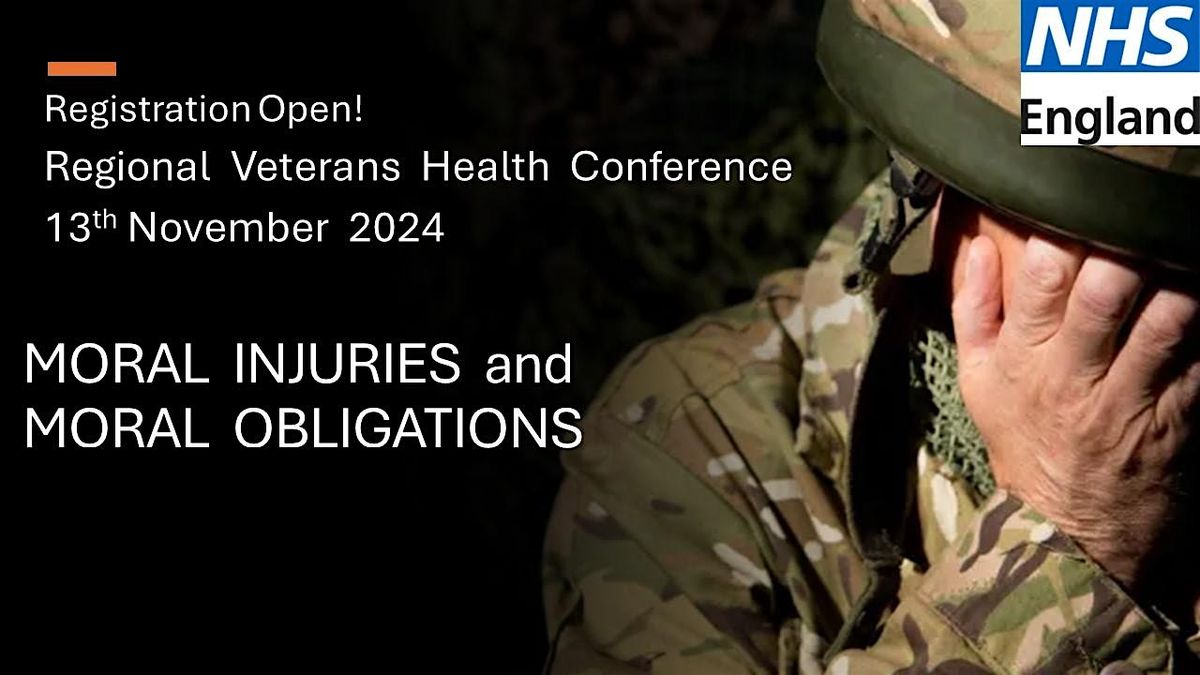 Moral Injuries and Moral Obligations: Regional Veterans Health Conference