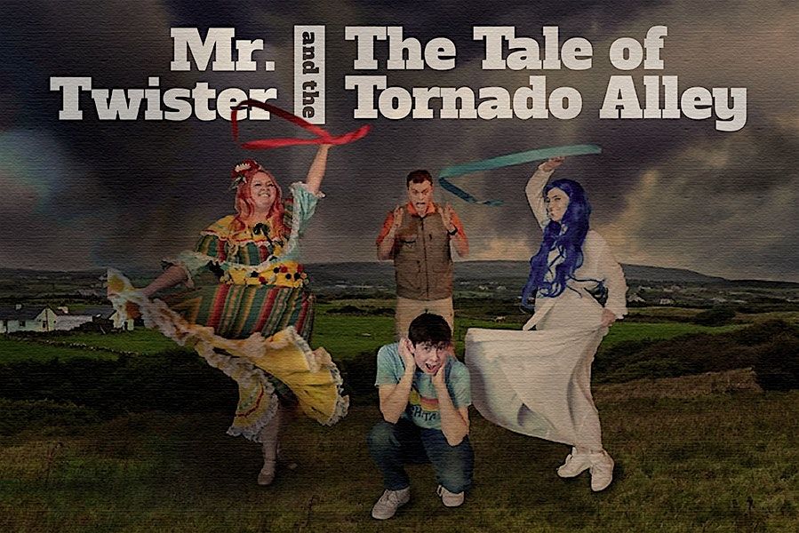 Mr. Twister and the Tale of Tornado Alley VIP Performance, Exploration ...