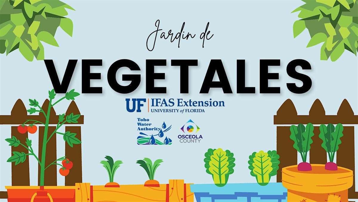 Pasos B\u00e1sicos para tener \u00e9xito en su jard\u00edn de Vegetales , 11\/6 - 1:00 pm