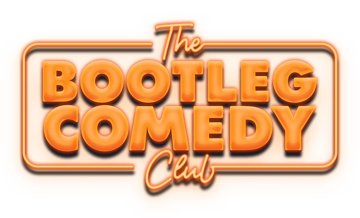 THE BOOTLEG COMEDY CLUB