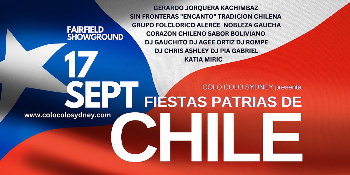 FIESTAS PATRIAS DE CHILE, THE CHILEAN FESTIVAL SEPT 17 2023