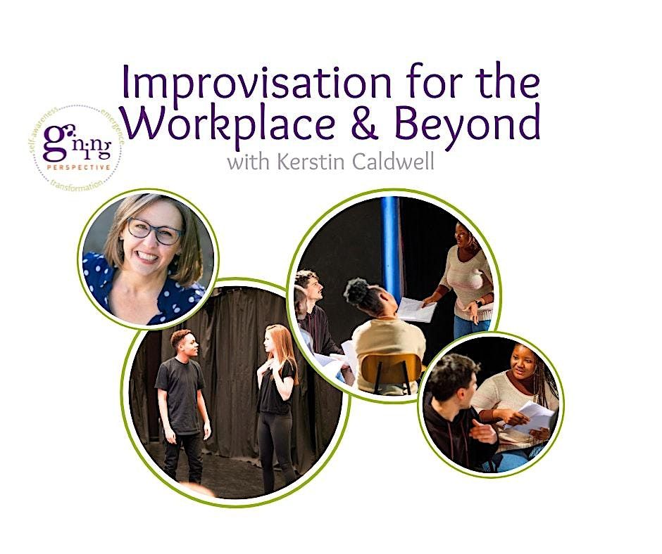 Improvisation for the Workplace & Beyond