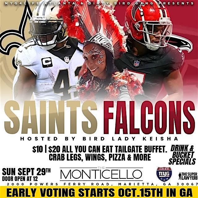 SAINTS VS. FALCONS  @ MONTICELLO - $10.00 \/$20.00 ALL YOU CAN EAT BUFFET