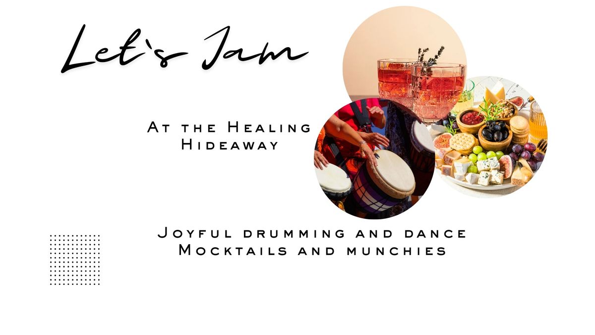 Let's Jam at The Healing Hideaway