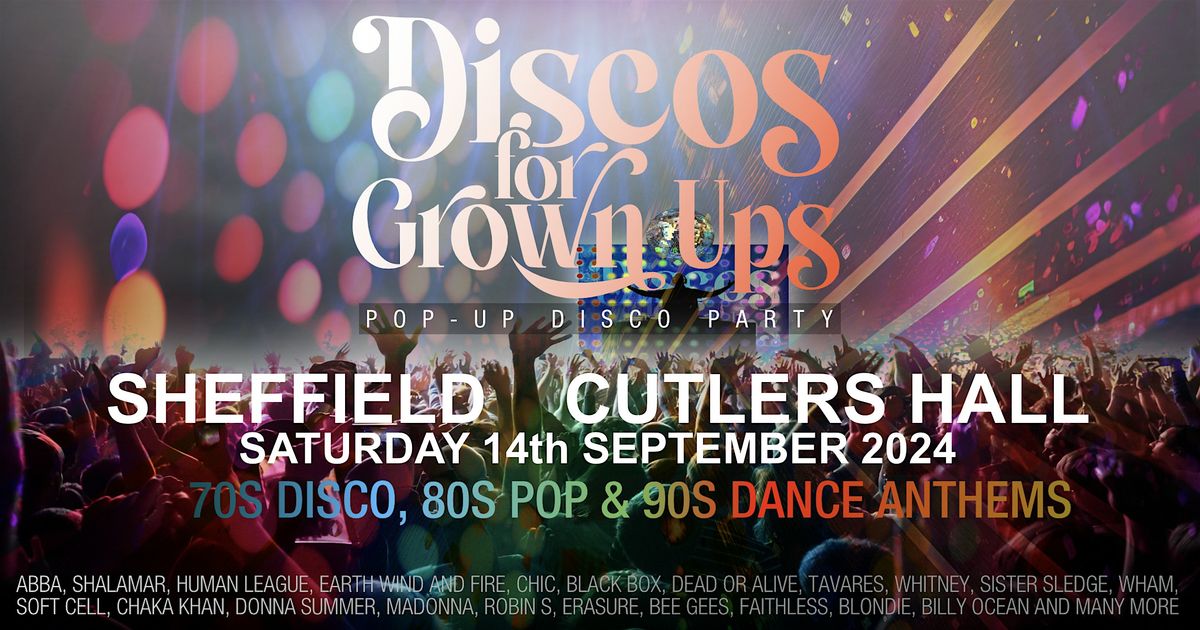 Discos for Grown ups 70s, 80s and 90s pop-up disco  SHEFFIELD Cutlers Hall