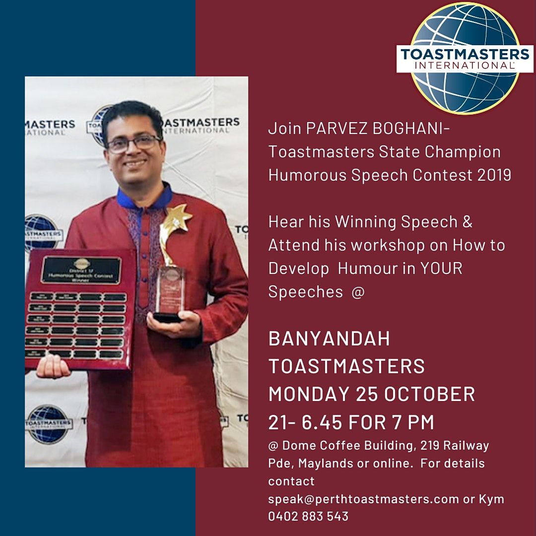 Banyandah Toastmasters presents Parvez Boghani Humorous Speech Workshop