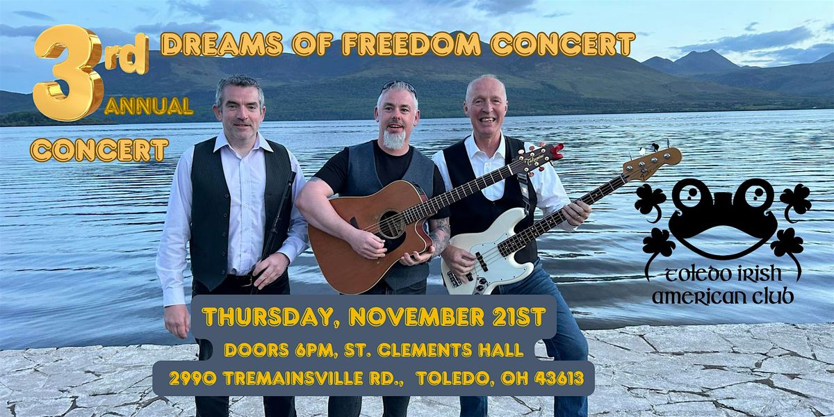 Toledo Irish American Club concert featuring Dreams of Freedom!