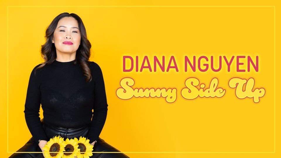 Diana Nguyen - Sunny Side Up - Melbourne International Comedy Festival