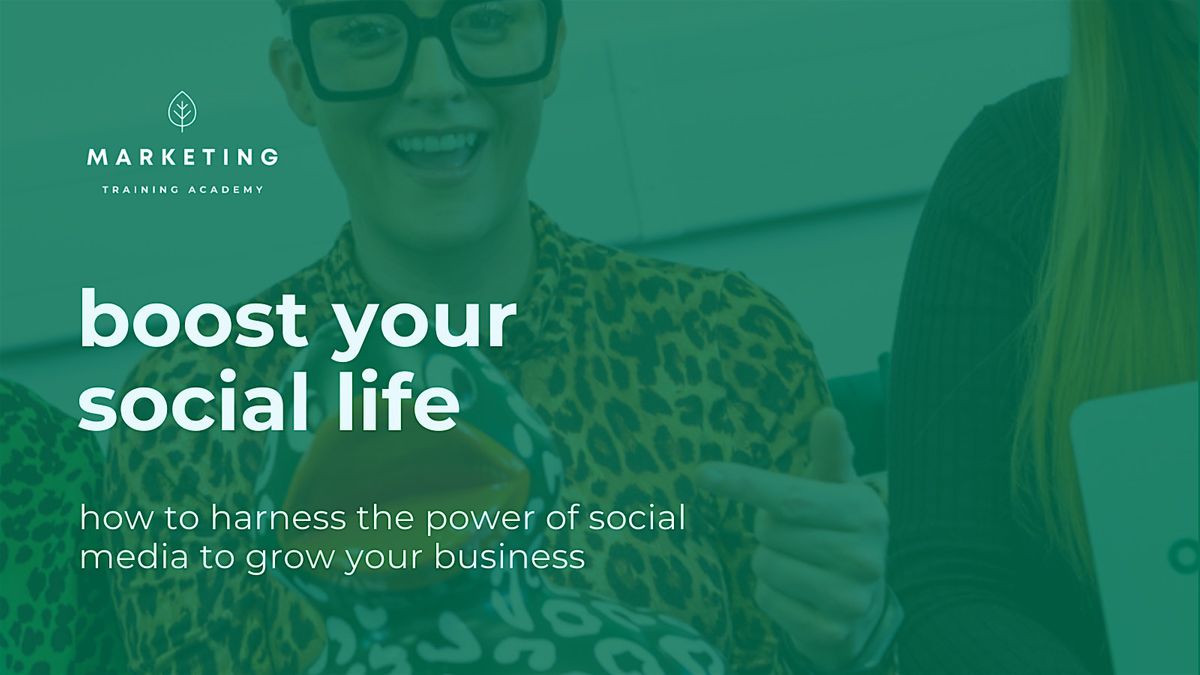 Boost your social life: how to harness the power of social media