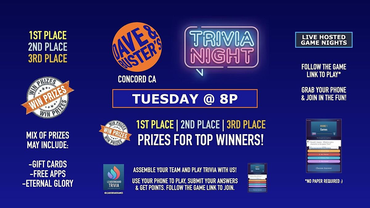 Leaderboard Trivia Game Night | Dave & Buster's - Concord CA - TUE 8p