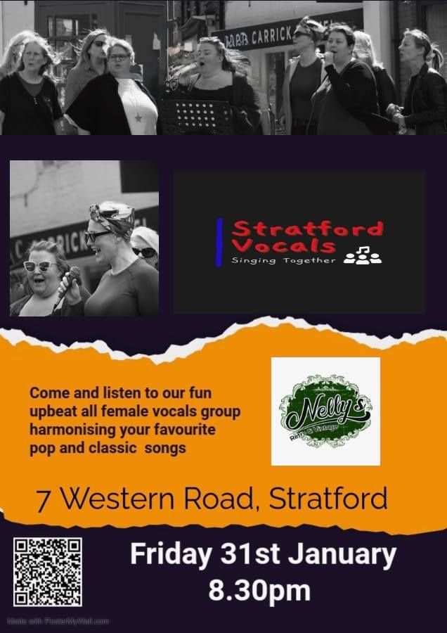 Stratford Vocals performing on 31st Jan from 8.30pm. 