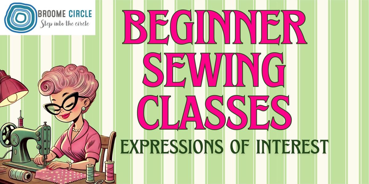 Beginner Sewing Classes- Taking Expressions of Interest! 