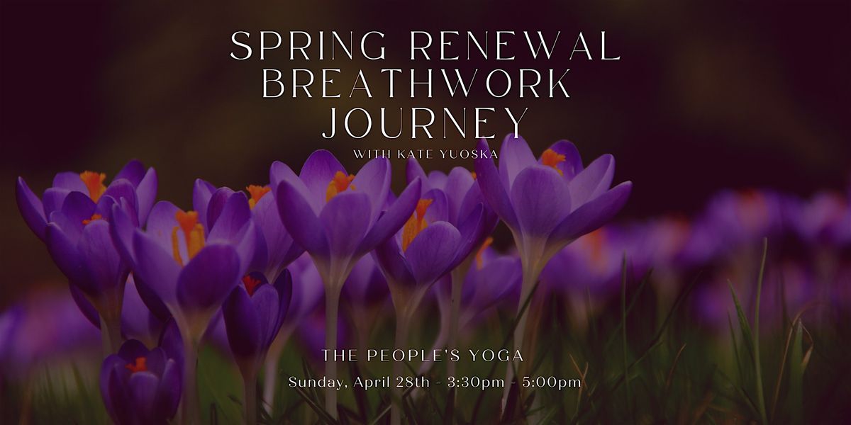 Spring Renewal Breathwork Journey