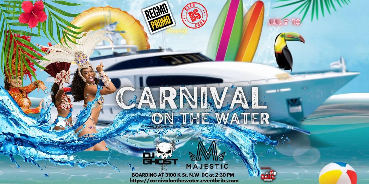 Carnival on the Water - 7.10.22 - DJ Ghost | DJ Majestic