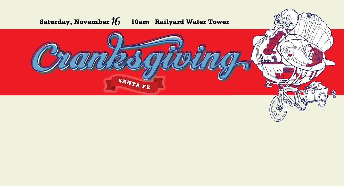 Cranksgiving Santa Fe - 16th Annual