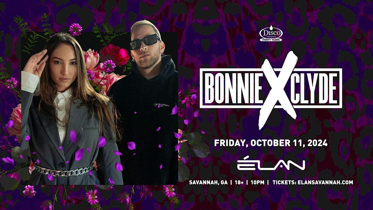 Bonnie x Clyde at Elan Savannah (Fri, Oct 11th)