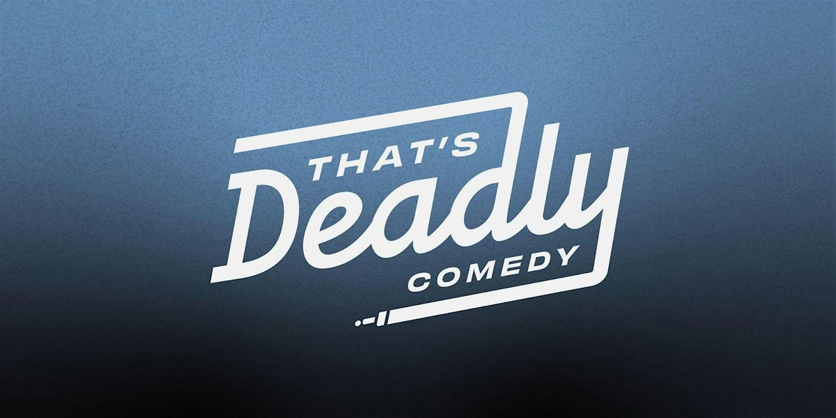 That's Deadly Comedy NYC |Katie Boyle & Danish Maqbool