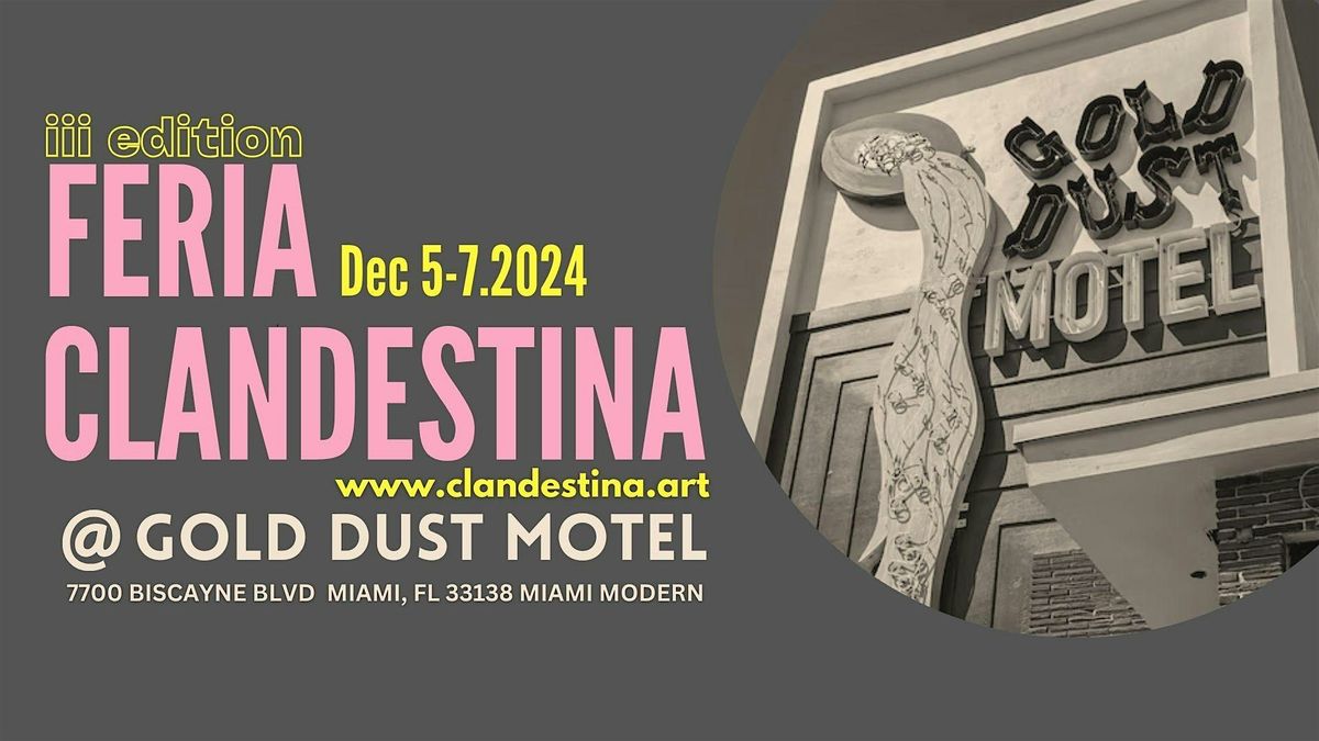 Feria Clandestina 2024  III Edition  | Location:  Gold Dust Motel  MiMo