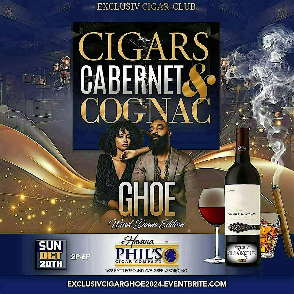 Exclusiv Cigar Club's - Cigars, Cabernet And Cognac- GHOE Wind Down Edit.