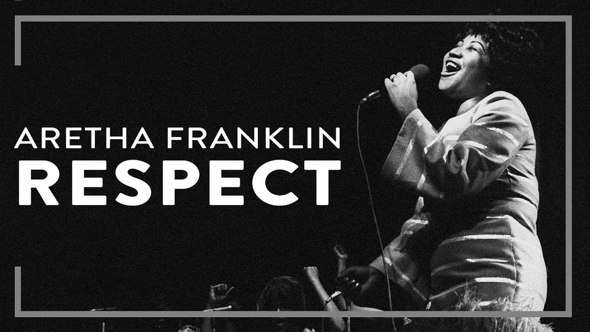 Respect - Aretha Franklin