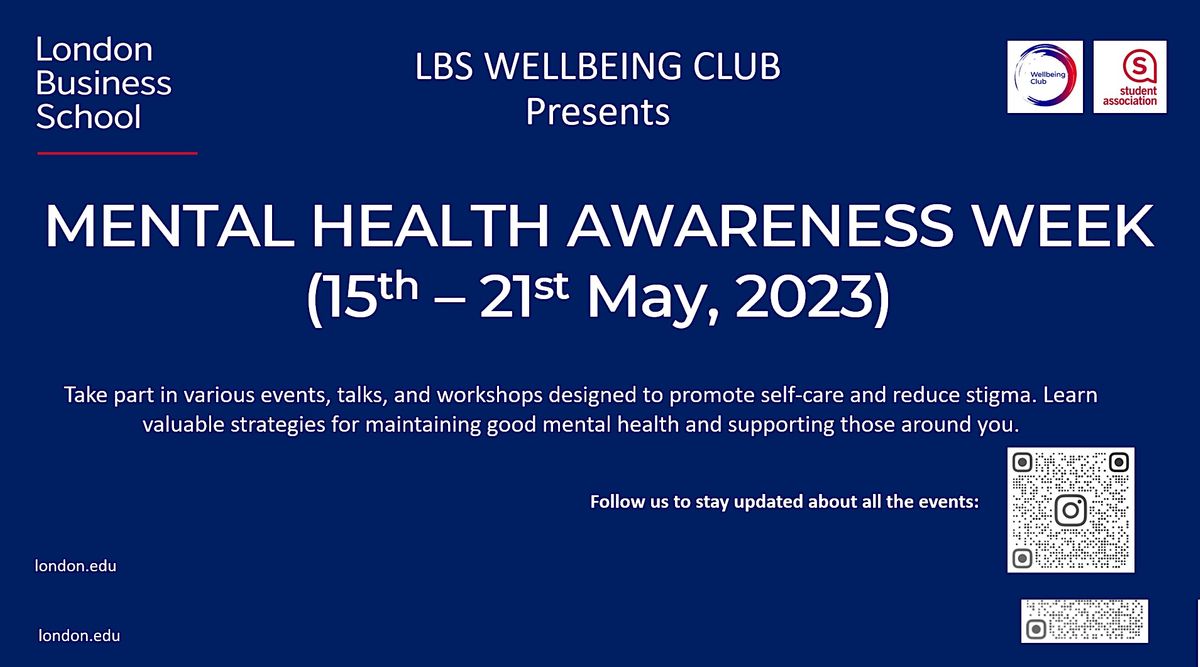 Mental Health Awareness Week (15-21 May) by LBS Wellbeing Club (Hybrid)