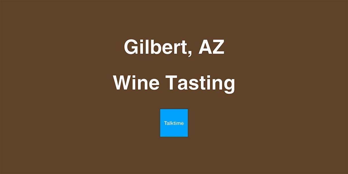 Wine Tasting - Gilbert