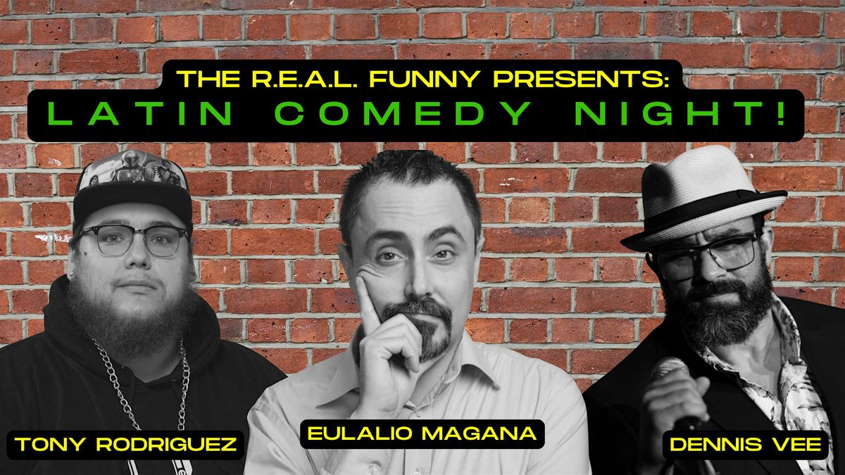 The R.E.A.L. Funny: Latin Comedy Night!