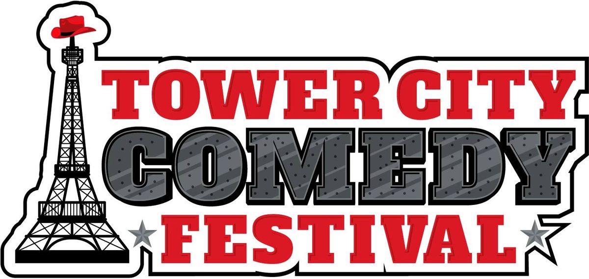 7TH ANNUAL TOWER CITY COMEDY FESTIVAL