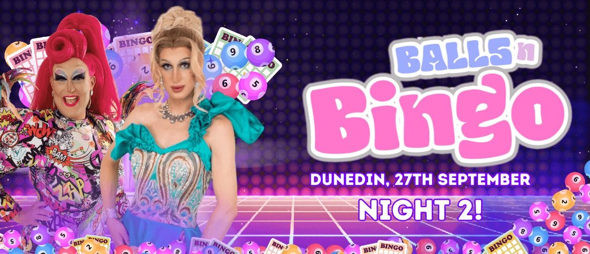 Balls N Bingo DUNEDIN! (NIGHT 2)