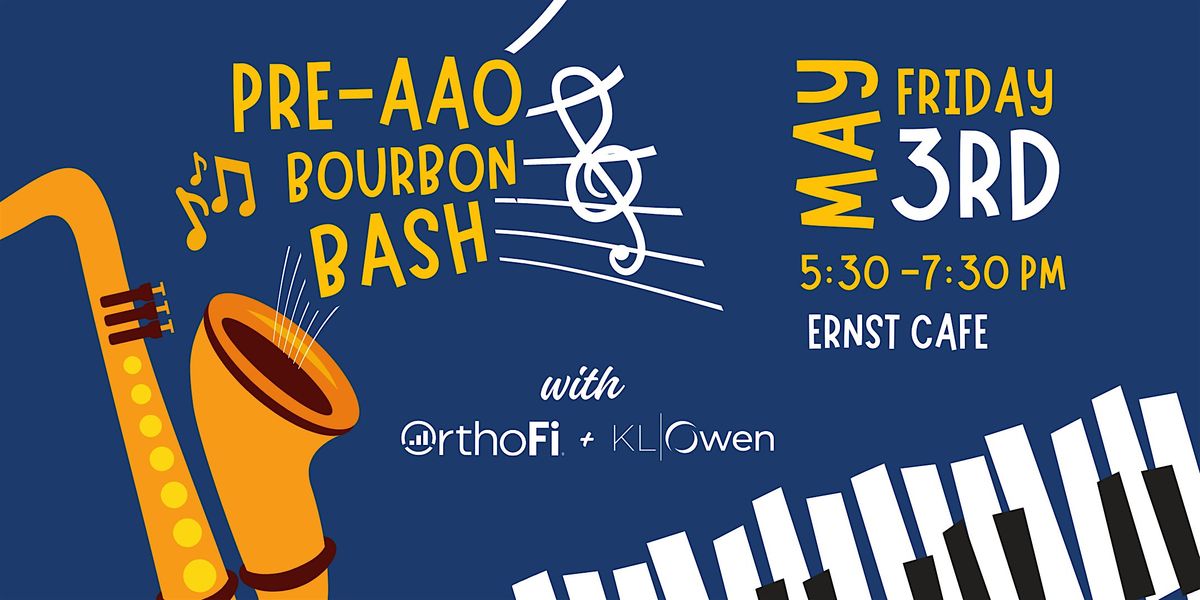 Pre-AAO Bourbon Bash with OrthoFi & KLOwen