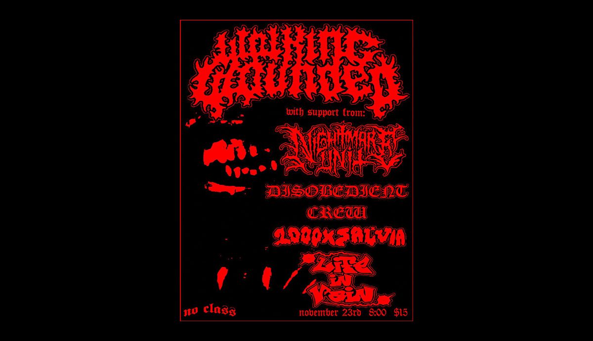 Walking Wounded \/ Nightmare Unit \/ Disobedient Crew \/ 1000x Salvia \/ Life in Vein @ No Class