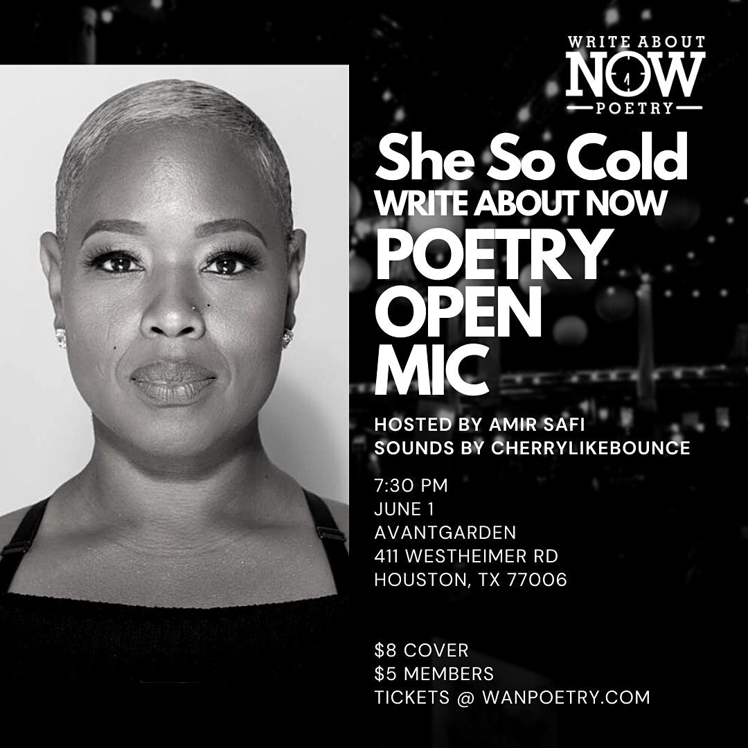 Write About Now Poetry Open Mic ft. She So Cold