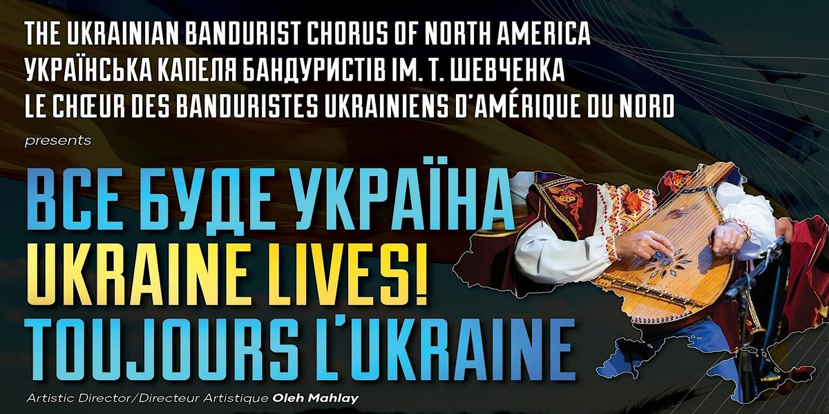 \u0412\u0441\u0435 \u0431\u0443\u0434\u0435 \u0423\u043a\u0440\u0430\u0457\u043d\u0430! -- Toujours L'Ukraine! -- Ukraine Lives!
