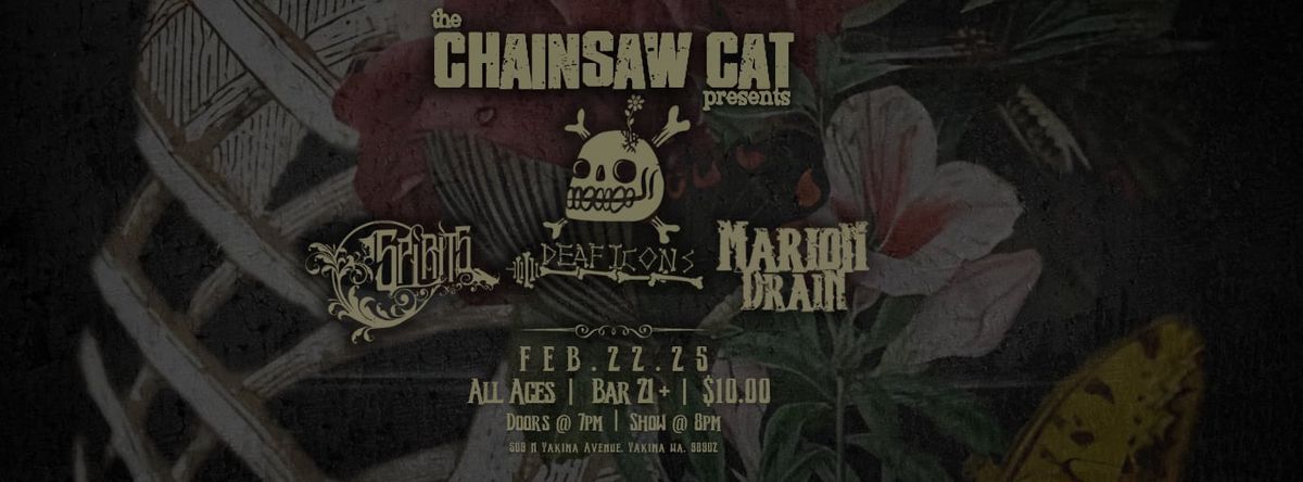 The Chainsaw Cat Presents:  SPIRITS, Deaf Icons, and Marion Drain