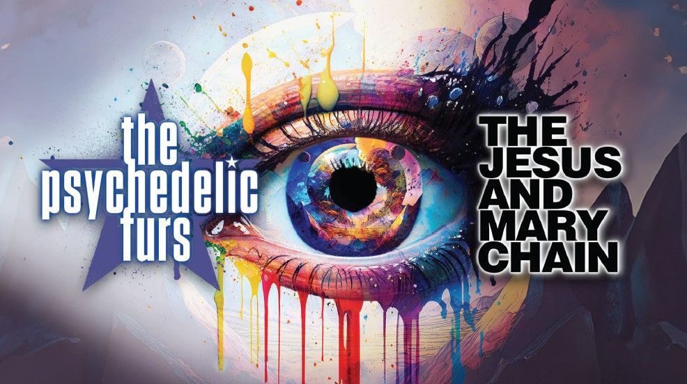 The Psychedelic Furs & The Jesus and Mary Chain