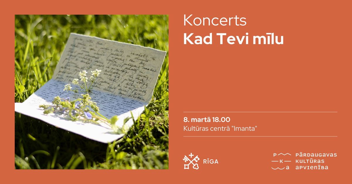 Koncerts \u201cKad Tevi m\u012blu\u201d