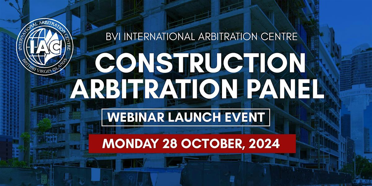 BVI International Arbitration Centre Construction Panel Launch