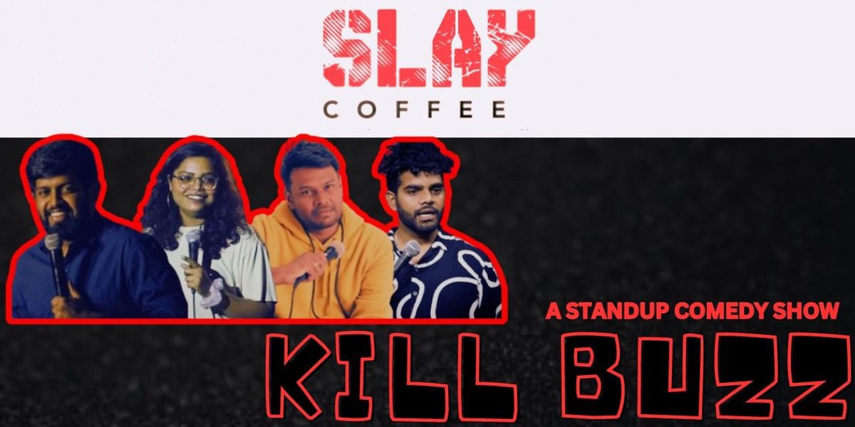 K*ll BUZZ A Stand-up Comedy Show