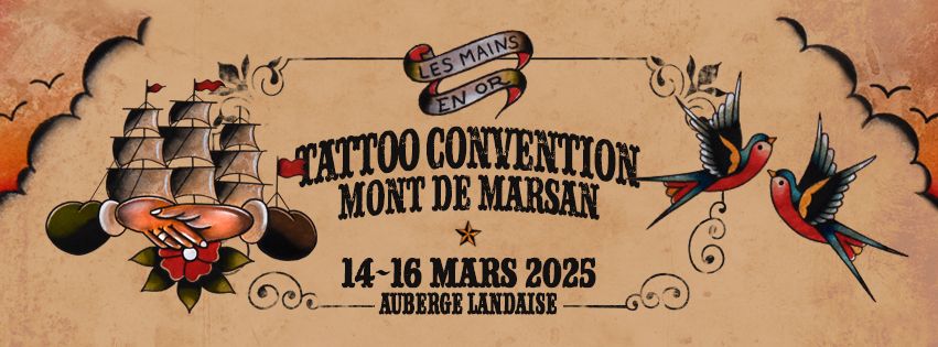 "Les Mains en Or" #5 Tattoo Convention de Mont-de-Marsan - \u00c9dition 2025