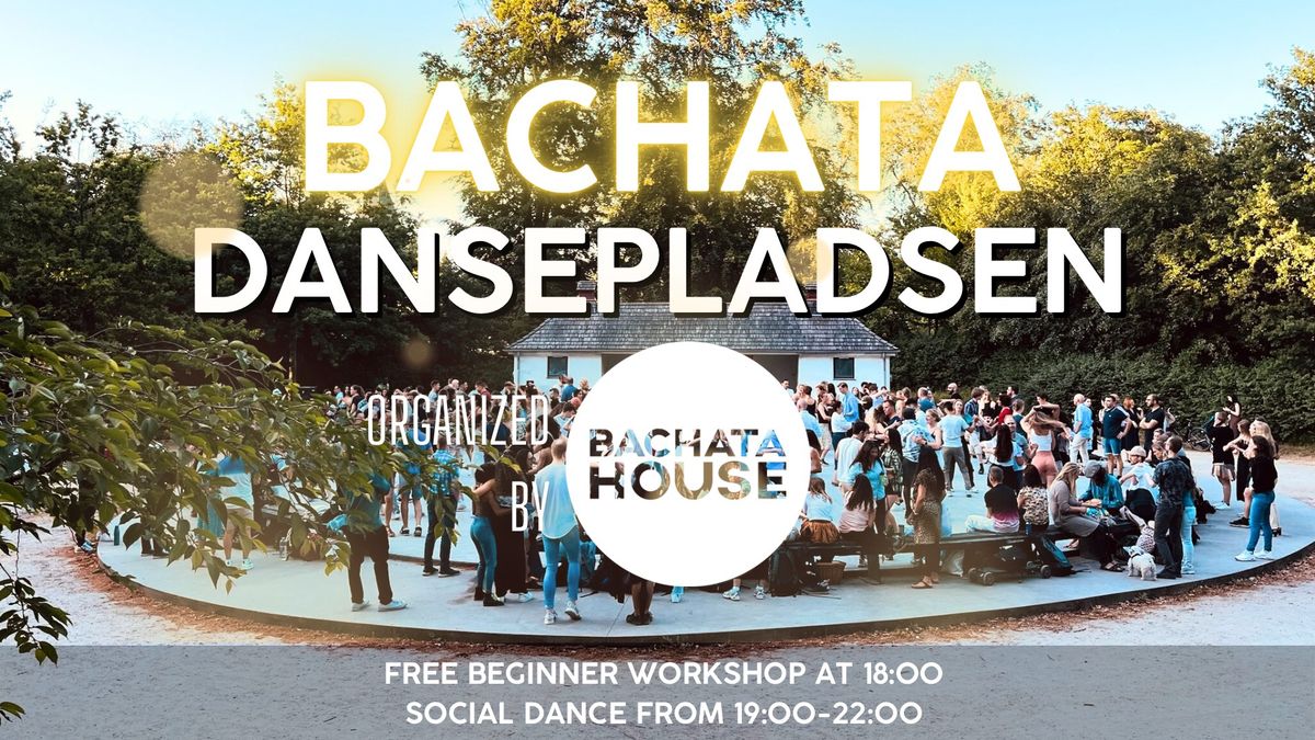 Bachata House - Bachata @ Dansepladsen with FREE Beginner workshop 