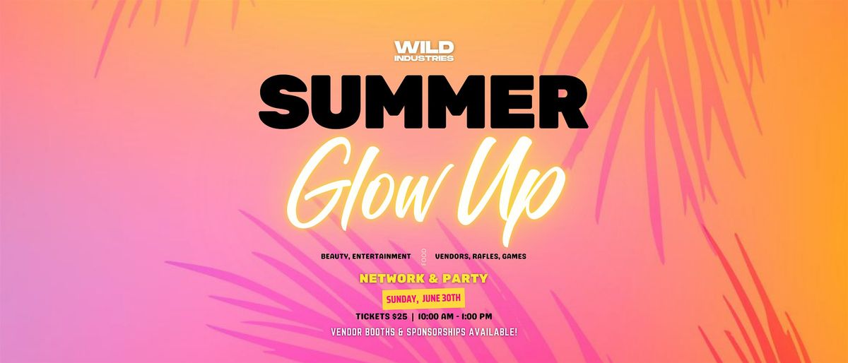 Summer Glow Up Networking Event