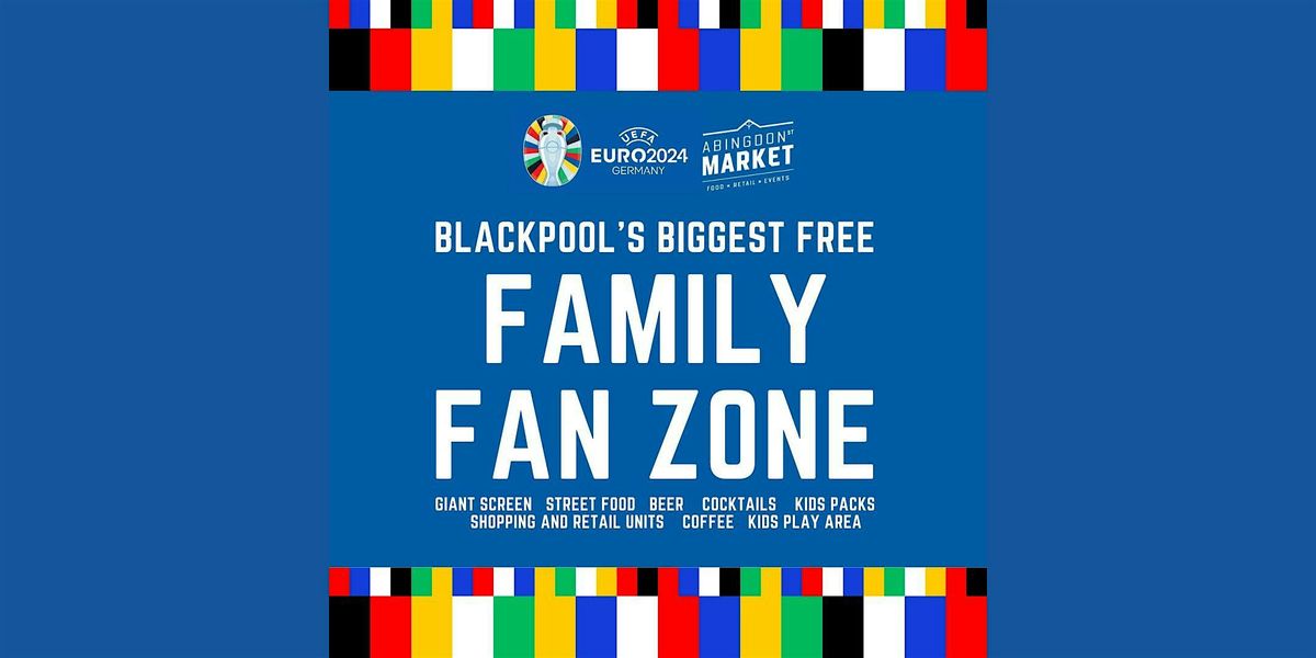 Blackpool's Biggest Free Family Fan Zone