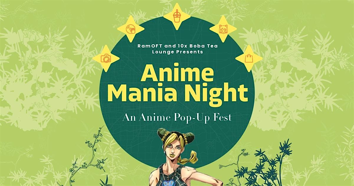 Anime Mania Night - A Spring Artist Alley Pop-Up