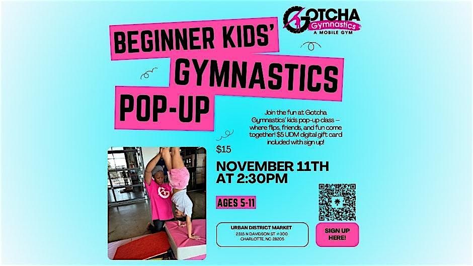 11\/11 Gotcha Gymnastics:Beginner Pop-up 5-11yr @Heist Brewery & Barrel Arts