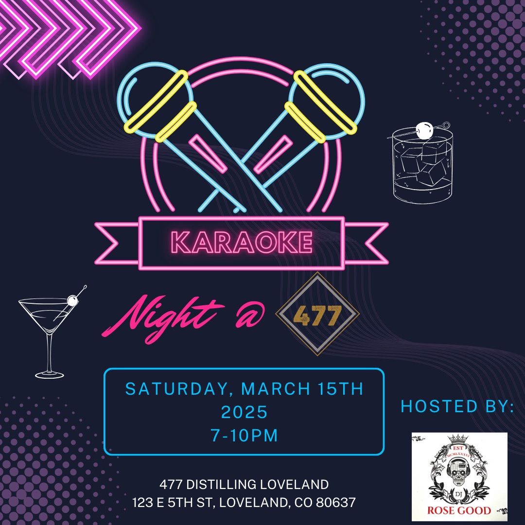 Karaoke Night @ 477 (Loveland) - Hosted by DJ ROSEGOOD