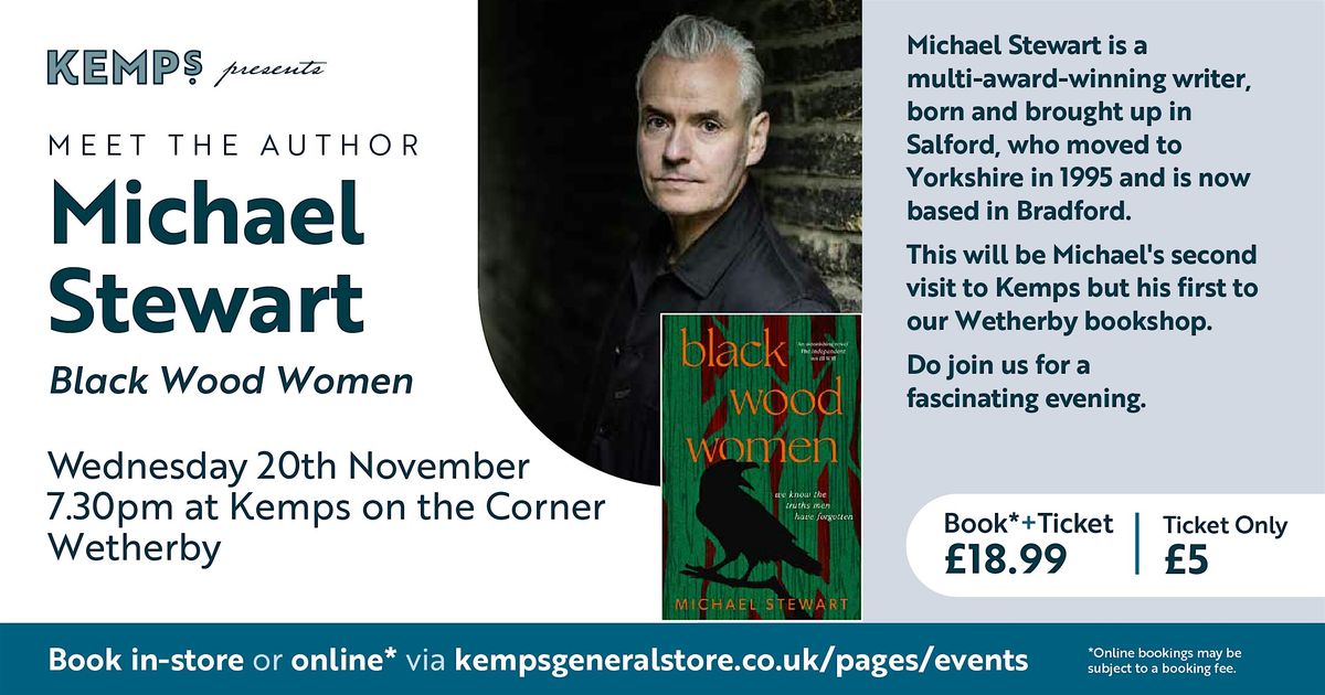 Meet The Author - Michael Stewart - Black Wood Women (Wetherby bookshop)