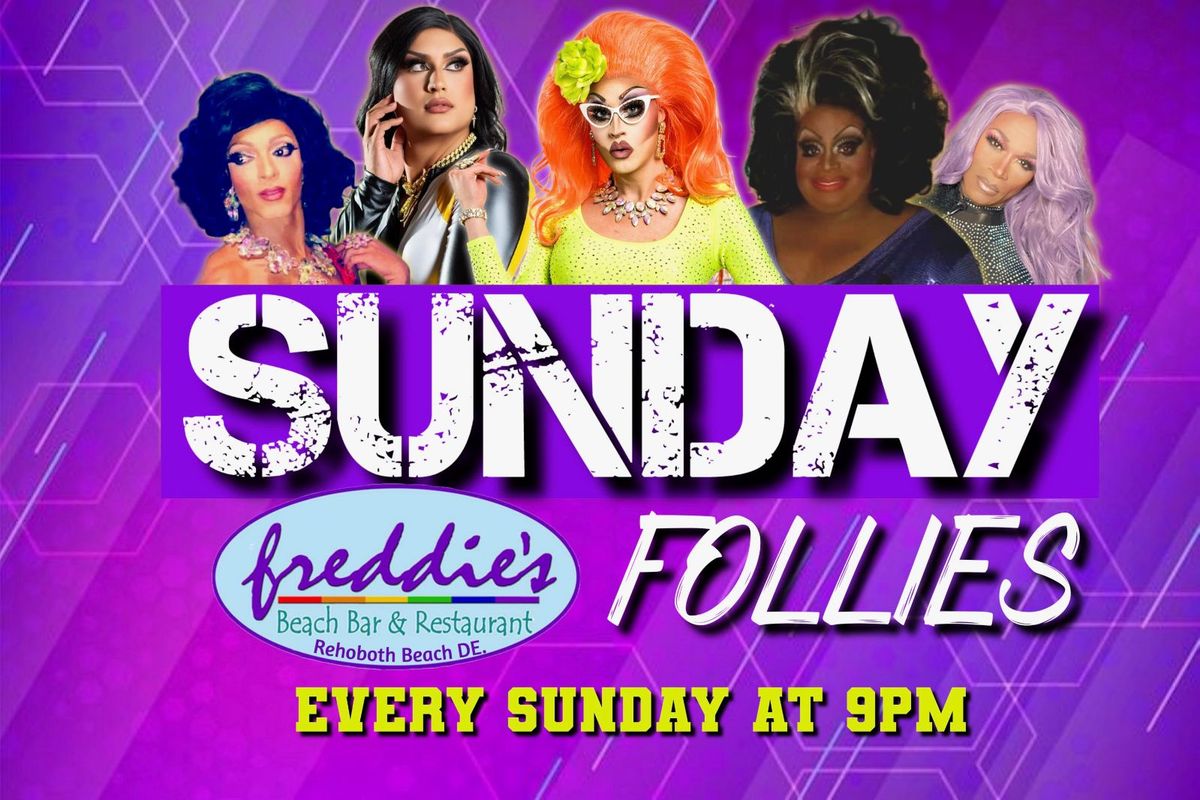 Freddie's Follies Drag Show - Every Sunday 