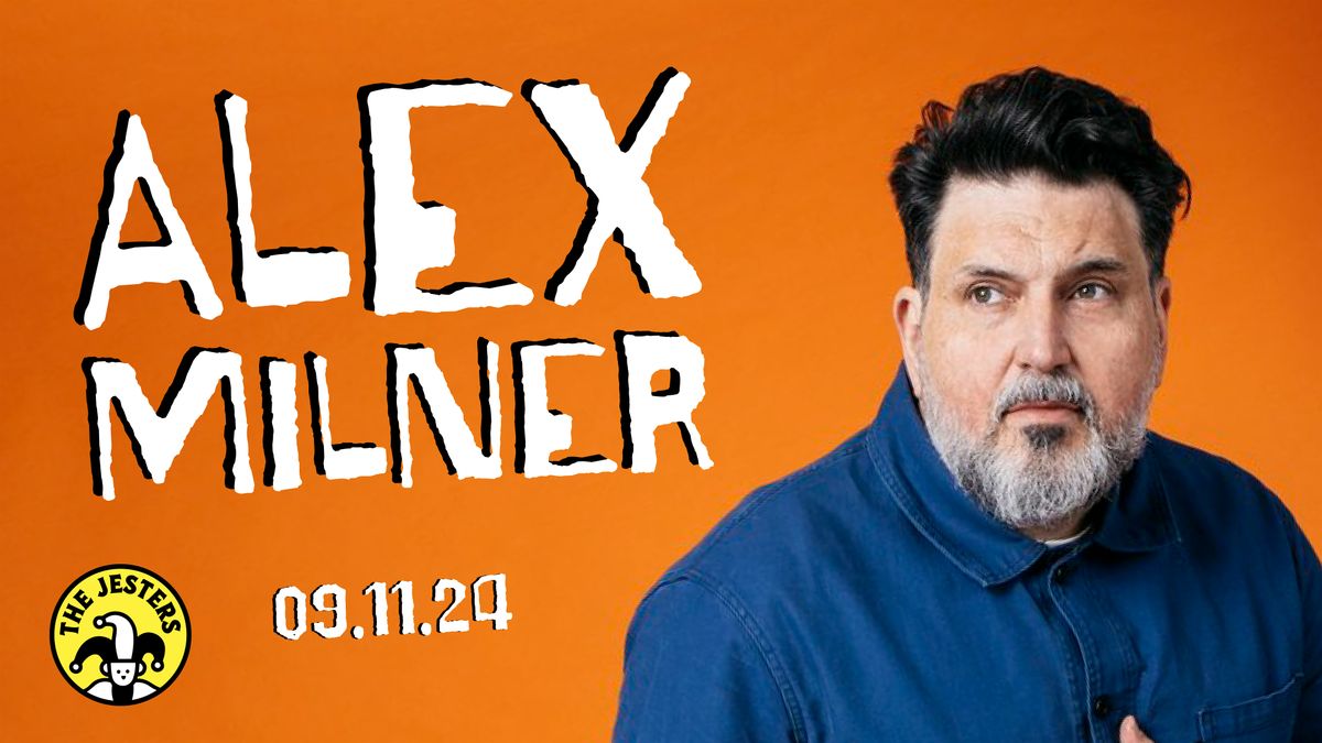 Alex Milner at The Jesters Comedy Club | Sat 9th Nov